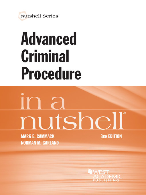 Title details for Advanced Criminal Procedure in a Nutshell by Mark Cammack - Available